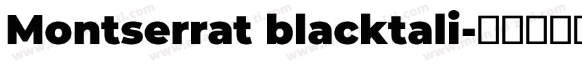 Montserrat blacktali字体转换